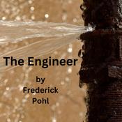 The Engineer by  Frederick Pohl audiobook
