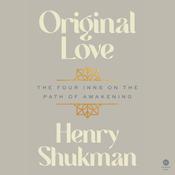 Original Love by  Henry Shukman audiobook
