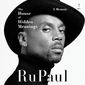 The House of Hidden Meanings by  RuPaul audiobook