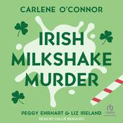 Irish Milkshake Murder by  Liz Ireland audiobook