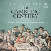 The Gambling Century by  John Eglin audiobook