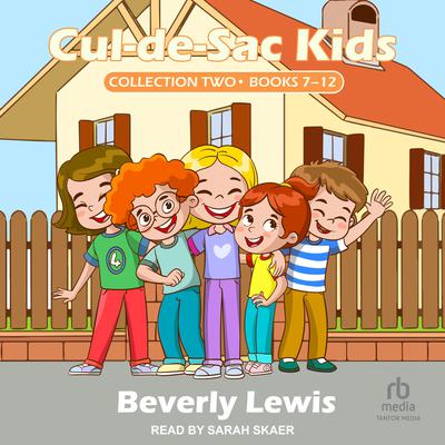 Cul-de-Sac Kids Collection Two by Beverly Lewis audiobook