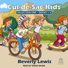 Cul-de-Sac Kids Collection One by Beverly Lewis audiobook