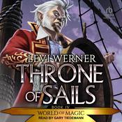 Throne of Sails by  Levi Werner audiobook