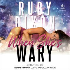 When She's Wary by Ruby Dixon audiobook