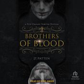 Brothers of Blood by  J.T. Patten audiobook