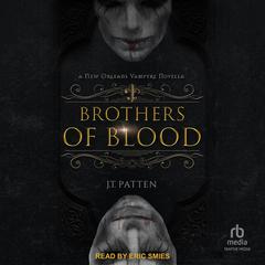 Brothers of Blood by J.T. Patten audiobook