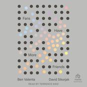 Fans Have More Friends by  Ben Valenta audiobook