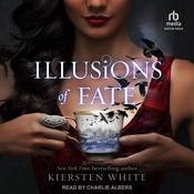 Illusions of Fate by  Kiersten White audiobook