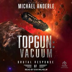 TOPGUN: Vacuum by Michael Anderle audiobook
