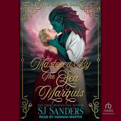 Mastered by the Sea Marquis by S. J. Sanders audiobook