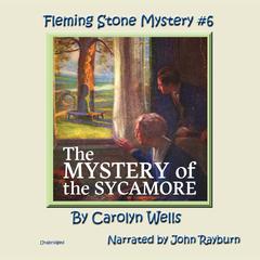 The Mystery of the Sycamore by Carolyn Wells audiobook