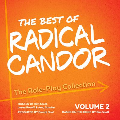 The Best of Radical Candor, Vol. 2: The Role-Play Collection by Kim Scott audiobook