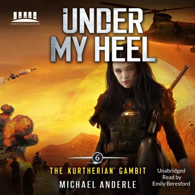 Under My Heel by Michael Anderle audiobook
