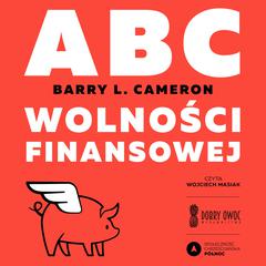 ABC Wolności finansowej by Barry L.Cameron audiobook