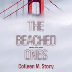 The Beached Ones by Colleen M. Story audiobook