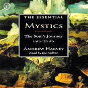 The Essential Mystics by  Andrew Harvey audiobook