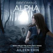Becoming Alpha by  Aileen Erin audiobook