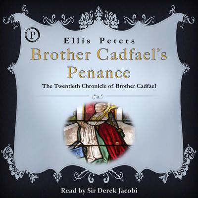 Brother Cadfael's Penance by Ellis Peters audiobook