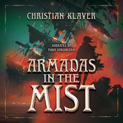 Armadas in the Mist by Christian Klaver audiobook