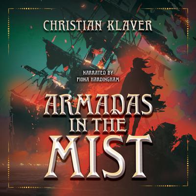 Armadas in the Mist by Christian Klaver audiobook