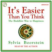 It's Easier than You Think by  Sylvia Boorstein PhD audiobook