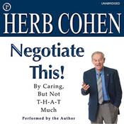 Negotiate This! by  Herb Cohen audiobook