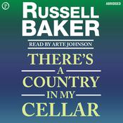 There's a Country in My Cellar by  Russell Baker audiobook