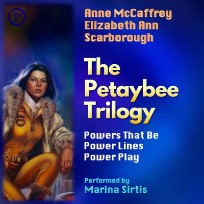 The Petaybee Trilogy by Anne McCaffrey audiobook