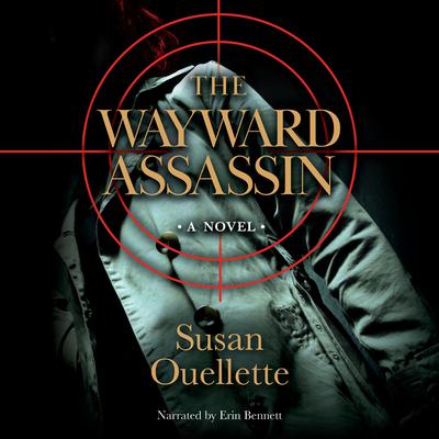 The Wayward Assassin by Susan Ouellette audiobook
