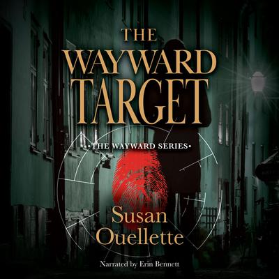The Wayward Target by Susan Ouellette audiobook