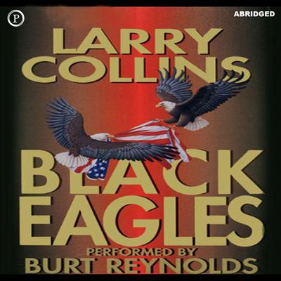 Black Eagles by Larry Collins audiobook