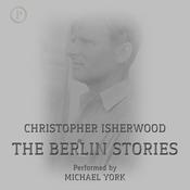 The Berlin Stories by  Christopher Isherwood audiobook