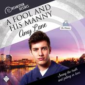 A Fool and His Manny by  Amy Lane audiobook