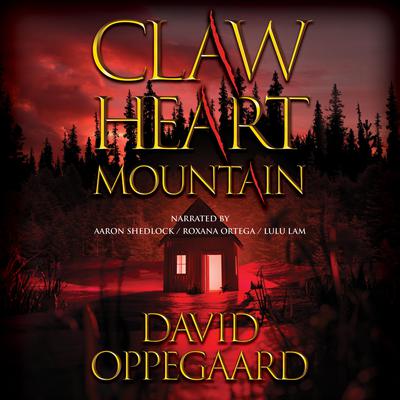 Claw Heart Mountain by David Oppegaard audiobook