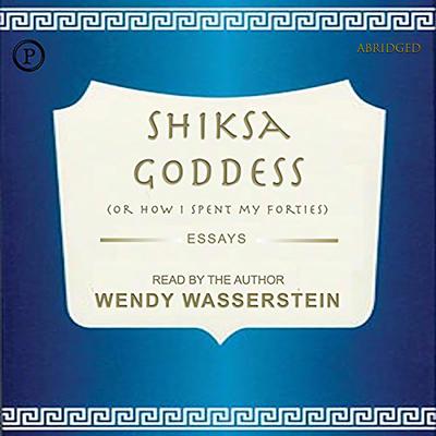 Shiksa Goddess by Wendy Wasserstein audiobook