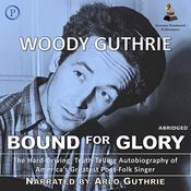 Bound for Glory by  Woody Guthrie audiobook