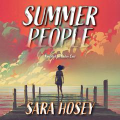 Summer People by Sara Hosey audiobook