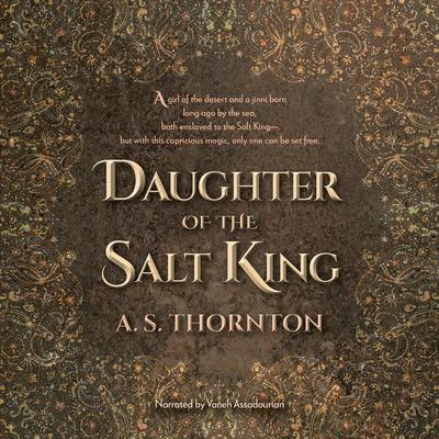 Daughter of the Salt King by A. S. Thornton audiobook