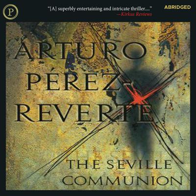 The Seville Communion by Arturo Reverte audiobook