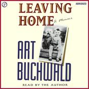 Leaving Home by  Art Buchwald audiobook