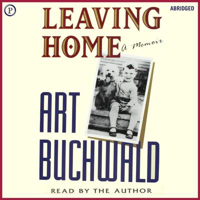 Leaving Home by Art Buchwald audiobook