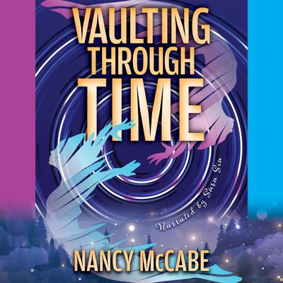 Vaulting Through Time by Nancy McCabe audiobook
