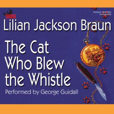 The Cat Who Blew the Whistle by Lilian Jackson Braun audiobook