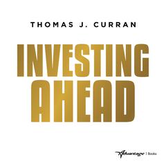Investing Ahead by Thomas Curran audiobook