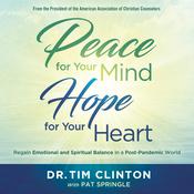 Peace for Your Mind, Hope for Your Heart by  Pat Springle audiobook