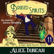 Bruised Spirits (A Daisy Gumm Majesty Mystery, Book 11) by  Alice Duncan audiobook