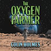 The Oxygen Farmer by  Colin Holmes audiobook