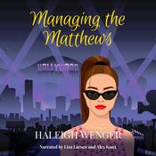 Managing the Matthews by  Haleigh Wenger audiobook