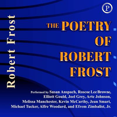 The Poetry of Robert Frost by Robert Frost audiobook